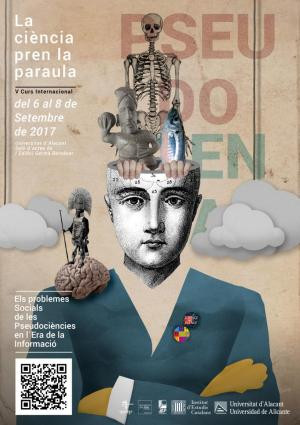 Cartel del V Curso Internacional La Ciencia toma la Palabra: los Problemas Sociales de las Pseudociencias en la Era de la Información en la UA.